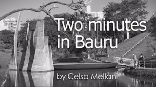 Dois minutos em Bauru