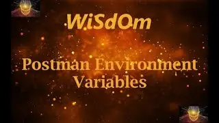 WiSdOm - Postman Environment Variables