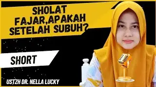 🟠Sholat fajar apakah setelah subuh? | Ustadzah Dr. Nella Lucky