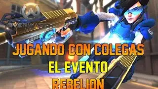 OVERWATCH | EVENTO REBELION CON COLEGAS - MegaMax, Estracpar y Evetty