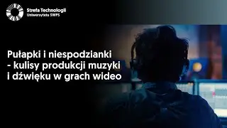 Pułapki i niespodzianki – kulisy produkcji muzyki i dźwięku w grach wideo -  Stachera, Szałankiewicz