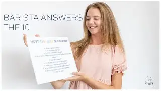 Barista Answers most GOOGLED Questions