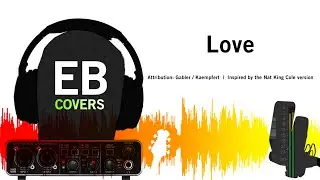 Love // Nat King Cole by EB (2015)