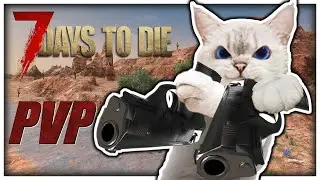 Bring me chaos | 7 Days to Die PVP