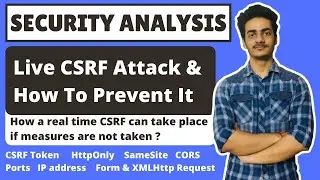 Security Analysis: CSRF Attack Live | Its Prevention | CSRF Token | Same Site Cookies | CORS