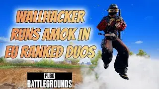 Wallhacker Runs Amok in EU Ranked Duos - Names On - PUBG PC