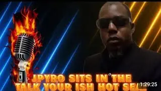 Jésen Pyro (Nitemare) Sits in the Hot Seat on TALK YOUT ISH JESS 08/29/2024