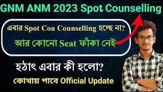 GNM ANM Spot Counselling 2023 | GNM ANM Mop Up Round Cut Off | GNM ANM Spot Round Counselling