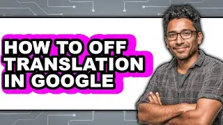 How to Off Translation in Google (easy Method)