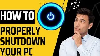 You've Been Shutting Down Your Computer Wrongly | How to Shutdown Your PC Correctly