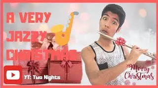 A VERY JAZZY CHRISTMAS!! l The Two Nights Christmas Special (2018)