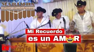 Marimba Flor Eulense  |Mi Recuerdo es un Amor  | Los Angeles | soloma
