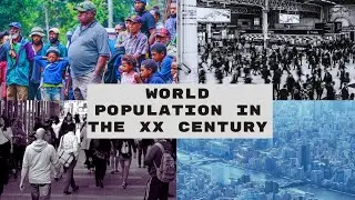 Population Trends in the xx Century: A Comprehensive Guide
