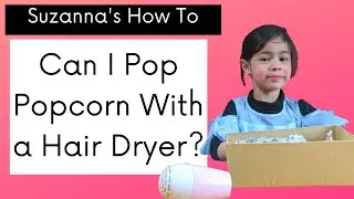 Can I Pop Popcorn with Hair Dryer?