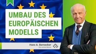 Umbau des europäischen Modells / Politische Betrachtungen mit Hans A. Bernecker