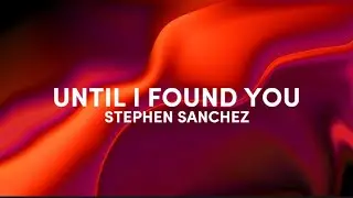 Stephen Sanchez - Until I Found You (lyrics) I’d never fall in love until I found her