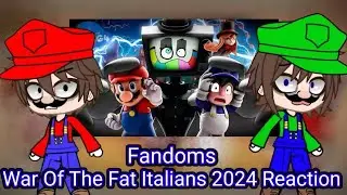 Fandoms react to War Of The Fat Italians 2024! (Gacha reaction)