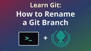 How to Rename a Git Branch [Beginner Git Tutorial]