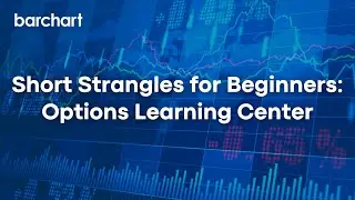 Short Strangles for Beginners: Options Learning Center