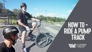 Riding a pump track for the first time.
