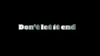 Nickelback ~ Don't Ever Let It End {Lyric Video}