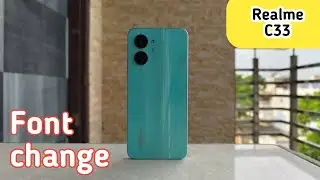 How To Change Font Style In Realme C33, Font Change Setting