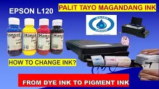 HOW TO CHANGE INK ON EPSON L12O|from DYE ink  to PIGMENT INK