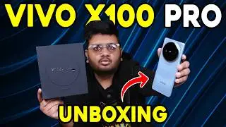 Vivo X100 Pro Unboxing | Vivo Ka Sab Say Top Ka Phone