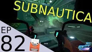 Subnautica Ep.82 The sea empress