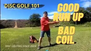 THE COIL IS MORE IMPORTANT THEN THE RUN UP // DISC GOLF 101