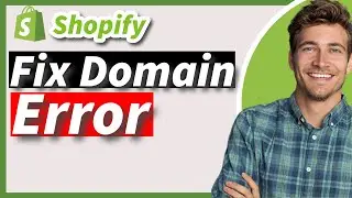 How to Fix Shopify Domain Errors: Resolve All Issues Easily"