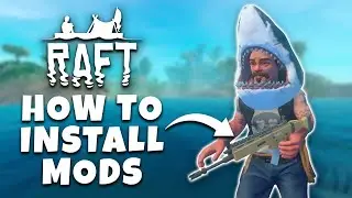 How To EASILY Install Mods - Raft