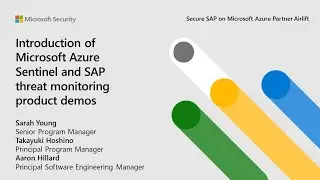 Microsoft Sentinel for SAP Threat Monitoring Demo and Configuration Guides