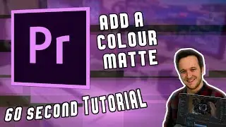 Add A Colour Matte in 60 Seconds in Adobe Premiere Pro CC 2019