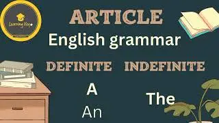 Article in english grammare| Definite and indefinite articles|A,An,The articles with example