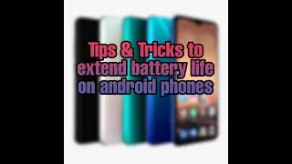 10 ways to Extend Your Xioami Phone Battery Life | Tips and Tricks