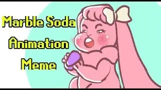 Marble soda Animation MEME