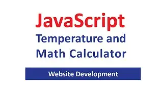 Java Script Temperature and Math Calculator Detailed Explained Example