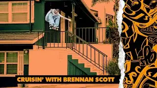 CRUISIN?! W/ Brennan Scott | OJ Wheels