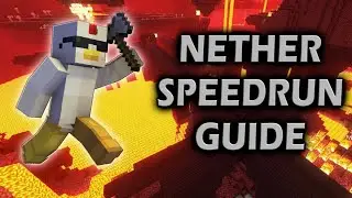 NETHER SPEEDRUN GUIDE : Everything in 11 Minutes