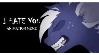 I HATE YOU [ Animation Meme ] -𝐒𝐞𝐜𝐫𝐞𝐭𝐬 𝐎𝐟 𝐇𝐞𝐥𝐜𝐚𝐬𝐭𝐞𝐫-
