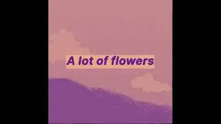 Isotwelve - Lots of Flowers (slowed)