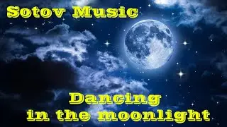 Sotov Music - Dancing in the moonlight