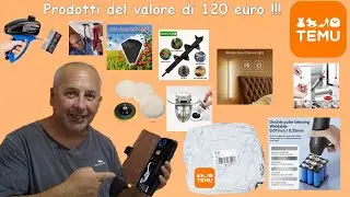 Ho acquistato da Temu 120 euro di prodotti davvero interssanti !!!