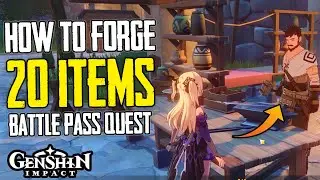 How To Forge 20 Items Battle Pass Quest Genshin Impact Tips