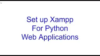 Run Python Programs as Web Applications locally on your Machine with Xampp - No Frameworks | Kovolff