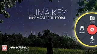 trick editing - tutorial membuat luma key di kinemaster