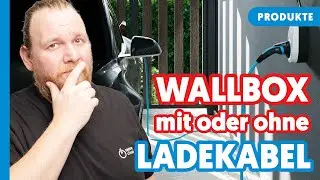 Mit oder ohne Ladekabel - welche Wallbox passt wo am besten? #Wallbox #Produktipp #elektromobilität