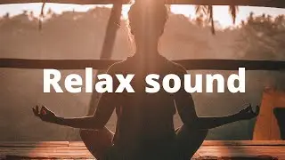 Relaxing sound for sleep , 