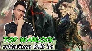 La MIGLIORE SOTTOCLASSE per il WARLOCK in D&D 5e